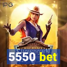 5550 bet